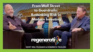 From Wall Street to Guardrails: Rethinking Risk in Modern Investing with Dominick Paoloni