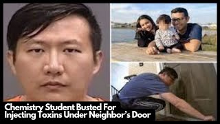 Famous Chemistry Student Busted For Injecting Toxins Under Neighbor’s Door Wealth