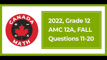 2022, AMC 12A, FALL, Questions 11-20