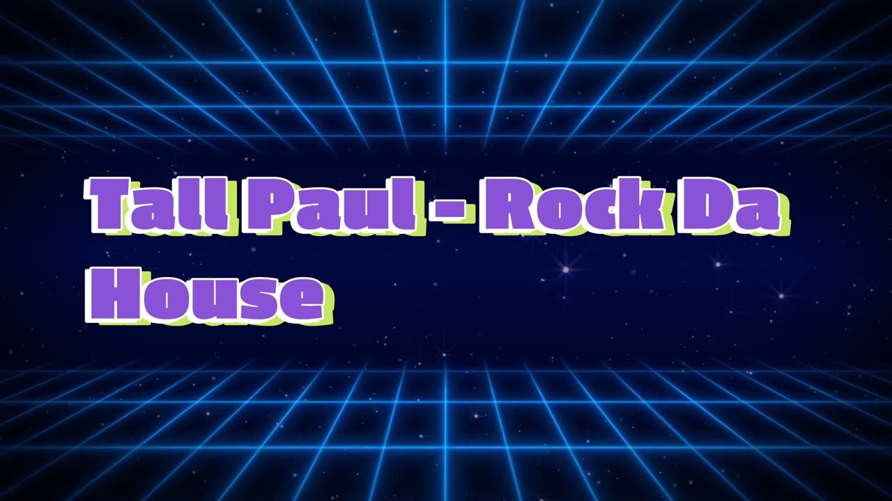 Tall Paul - Rock Da House