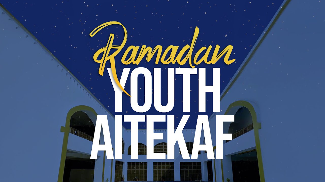 Ramadan Immersive Aitekaf 2024 | Naseeha Institute
