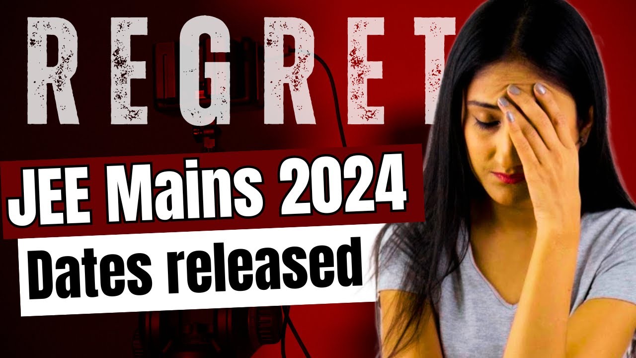 JEE Mains 2024 dates Released | What to do now? Important Update for ...