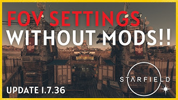 How To Change FOV Settings Without Any Mods! - Update 1.7.36 Patch Notes #Starfield