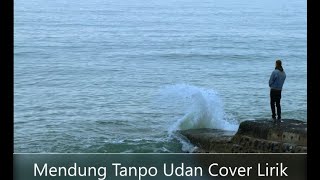Mendung tanpo Udan Cover  by nor ulum