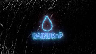 Raindrop intro