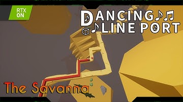 Dancing Line - The Savanna (Post Processing)