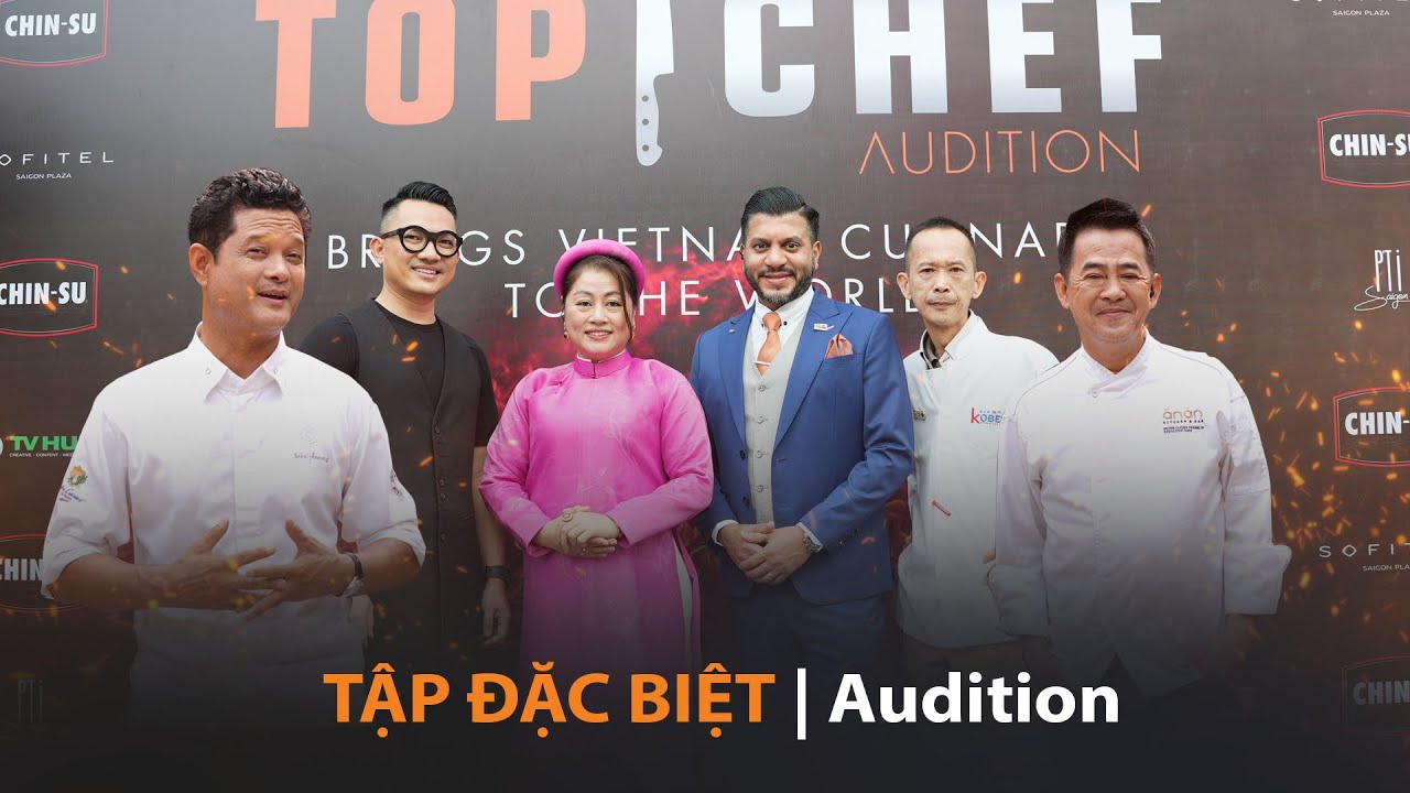 ⁣Top Chef 3 Tập Đặc Biệt| Vòng Audition Top 40