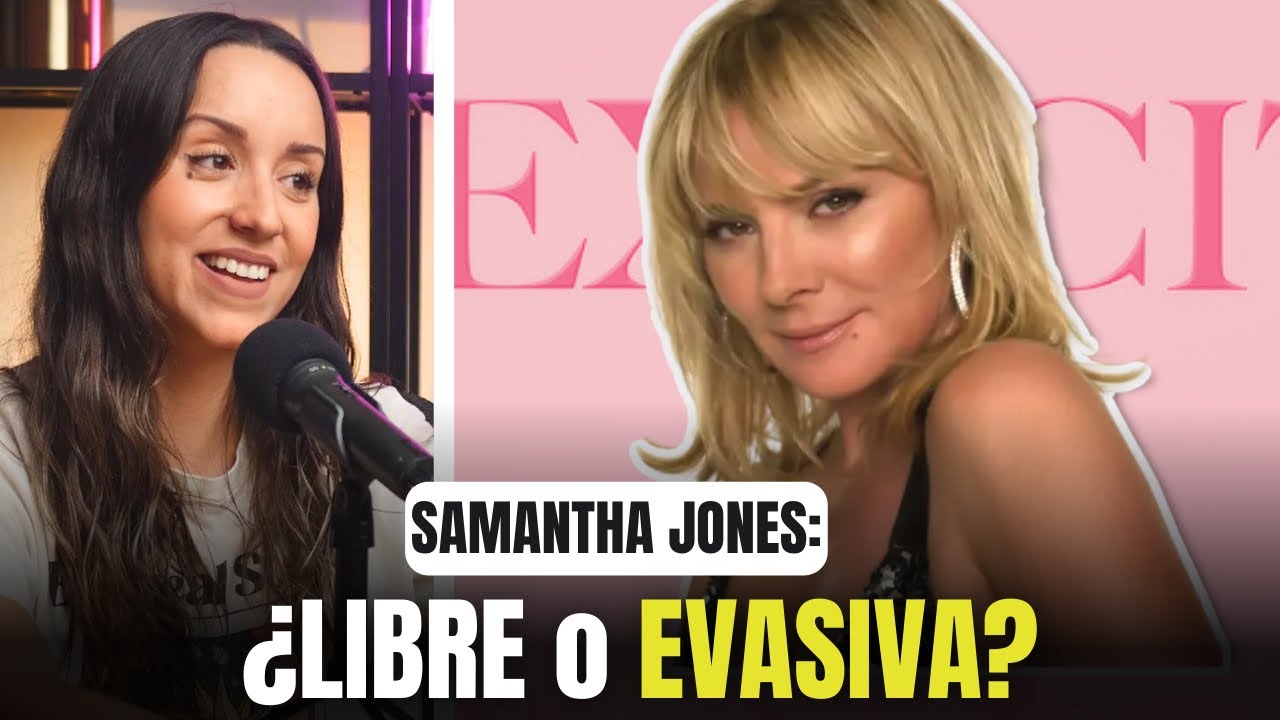 "SAMANTHA JONES: REBELDÍA y Autenticidad" - Análisis psicológico