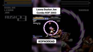 Leona Duolon Joe Combo KOF 2003 #kofnodead #short #reels #retro #kof #leona #kof2003 #comboskof