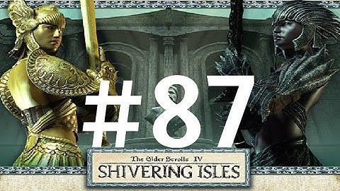 The Elder Scrolls IV: Oblivion: Shivering Isles - Walkthrough Part 87 - Grumite Infestation