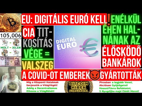Bitcoin Hírek (2617) - EU: A Digitális Euró KELL Enélkül Éhen Halnának az Élősködő Bankárok