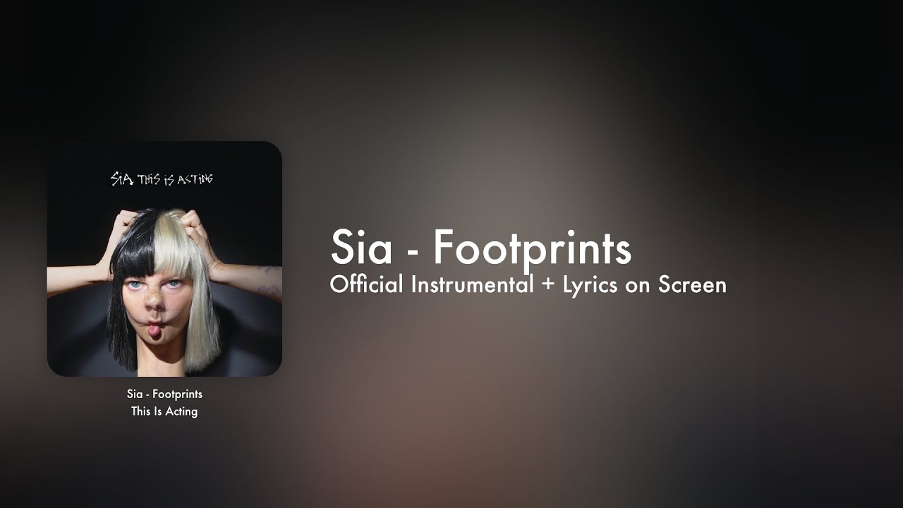 Sia Footprints (Official Instrumental + Lyrics on Screen / Karaoke