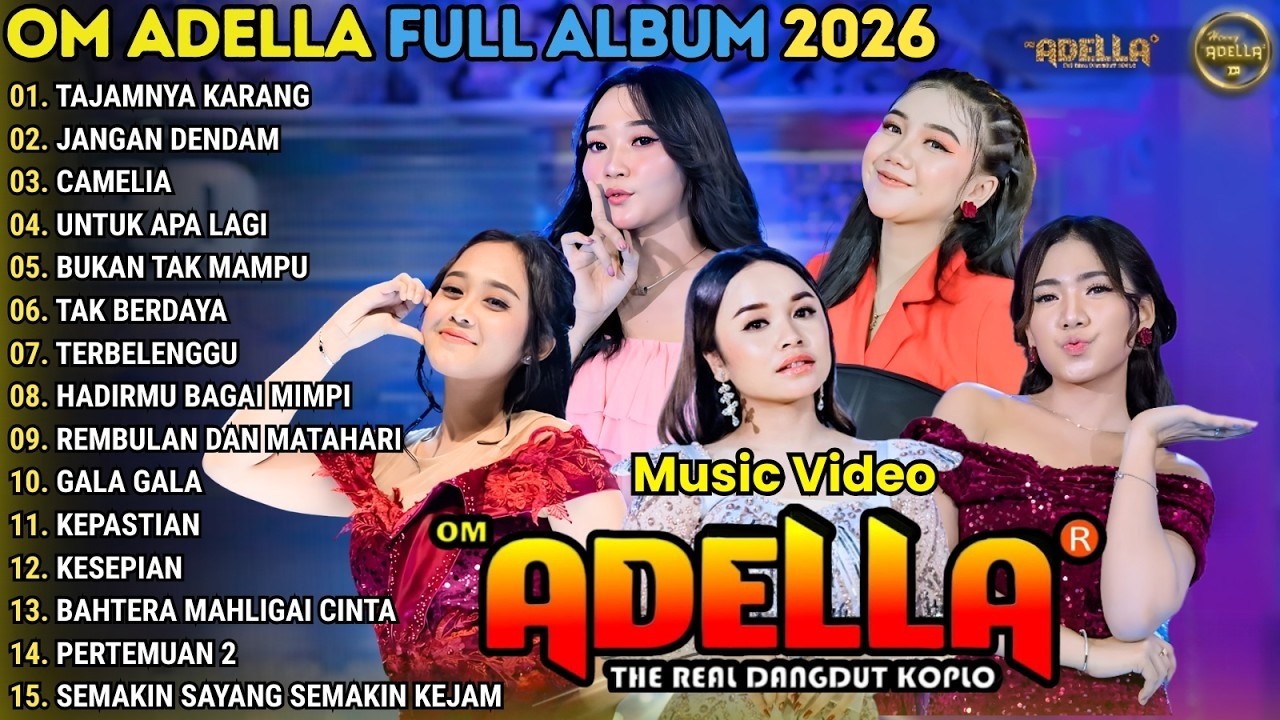 TAJAMNYA KARANG - JANGAN DENDAM - CAMELIA - UNTUK APA LAGI \\ TERBARU OM ADELLA FULL ALBUM 2026