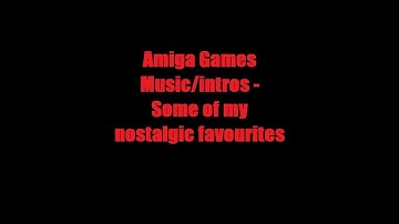 Nostalgia Amiga game music/Intro