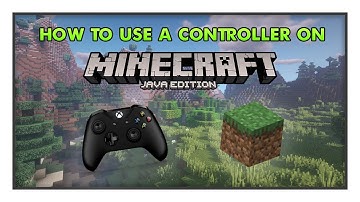 How To Use A Controller On Minecraft Java Edition