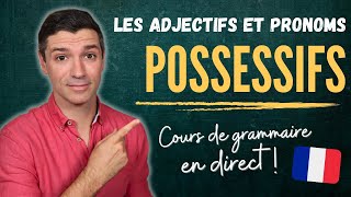 GRAMMAIRE française B1 - Adjectifs et pronoms POSSESSIFS 