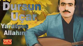 Dursun Uçar - Yaratmış Allahım (Uzun Hava)