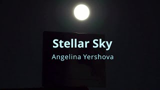 Angelina Yershova - Stellar Sky