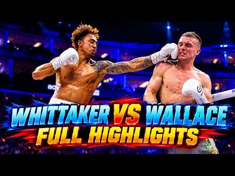 Ben Whittaker vs Conor Wallace FULL FIGHT HIGHLIGHTS!