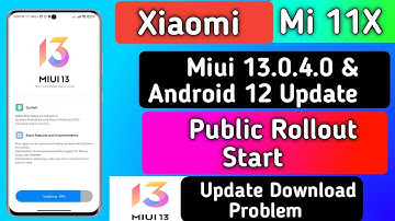 Mi 11X India Miui 13.0.4.0 Update Public Rollout Start | Update Download Problem
