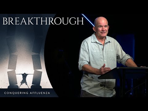 Breakthrough | Conquering Affluenza