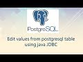 Edit values from postgresql table using java JDBC-CRUD Part 3