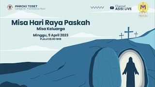 MISA HARI RAYA PASKAH 2023 - Minggu, 9 April 2023