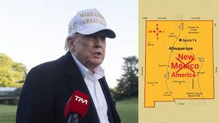 President suggests idea to rename New Mexico to 'New America'