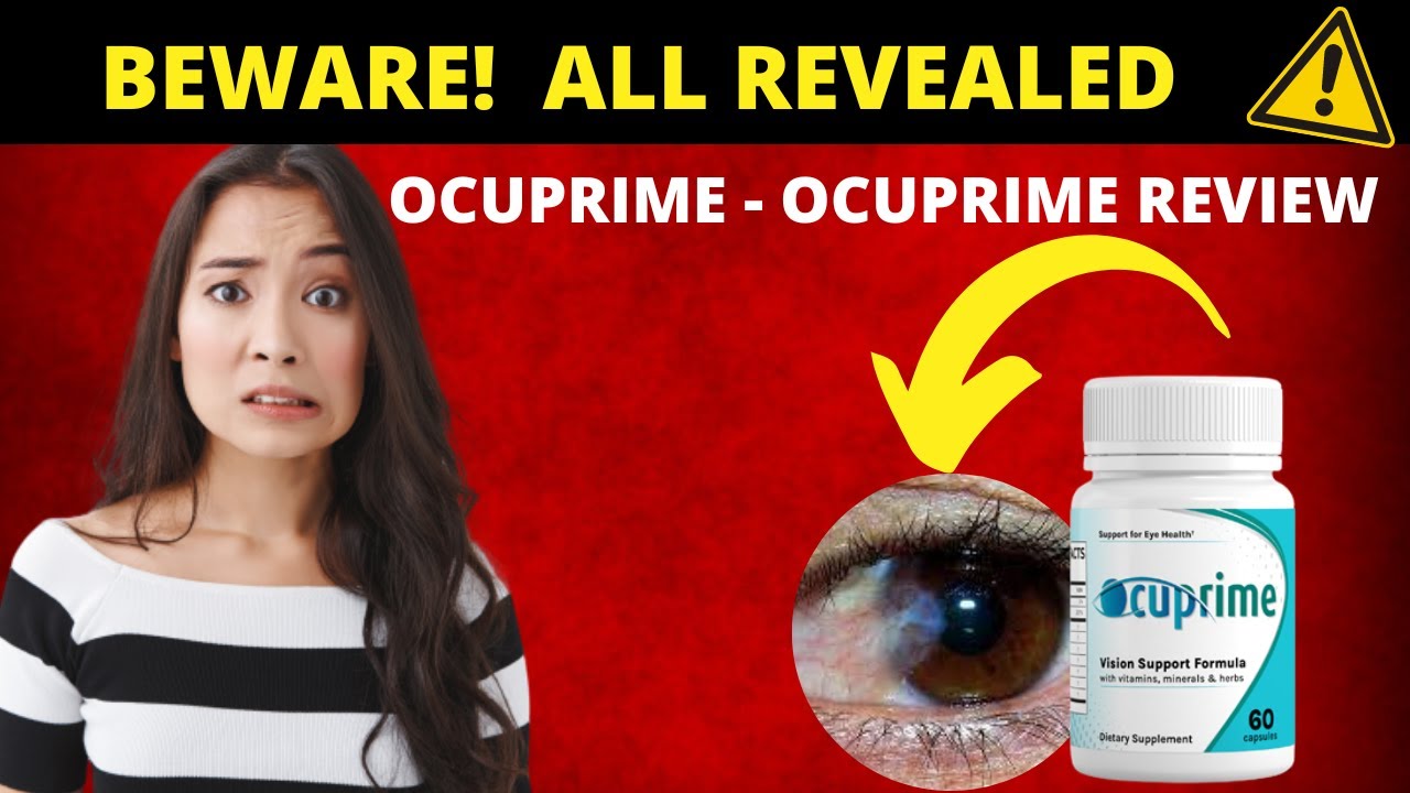 OCUPRIME ((ALL EXPOSED)) – Ocuprime Review – Is Ocuprime Worth It? OCUPRIME SUPPLEMENT REVIEWS 2022