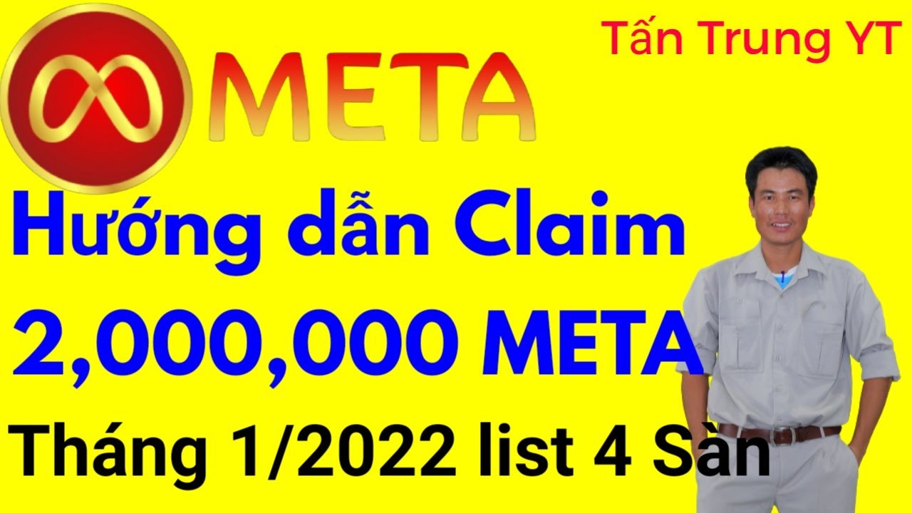 META | H.dẫn Claim 2,000,000 META | Token tiềm năng cho 2022 | Tháng 1/2022 list 4 Sàn | Link 👇👇👇👇👇