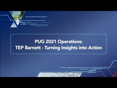 PUG 2021 Operations: TEP Barnett - Turning Insights into Action