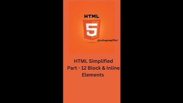 HTML basics part-12 Block & Inline Elements #codingsimplified #html #webdevelopment