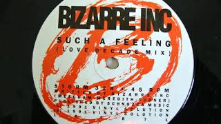 BIZARRE INC - SUCH A FEELING (LOVE DECADE MIX)