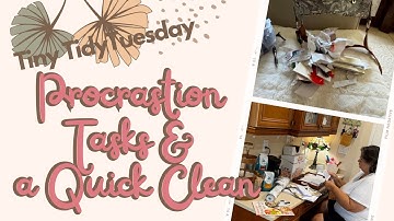 💜 Procrastination Tasks & A Quick Clean | Tiny Tidy Tuesday Ep 28