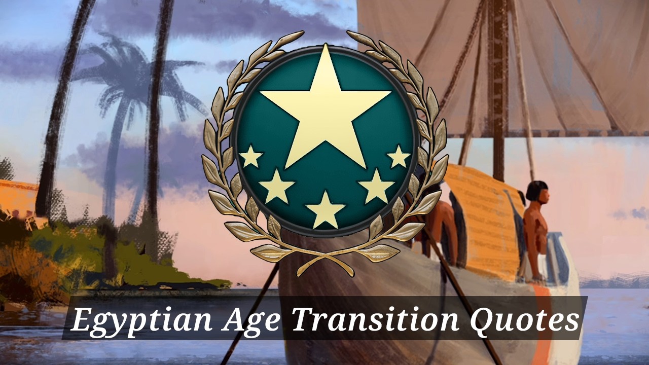 Цитаты из игры Civilization 7 о переходе в эпоху Египта