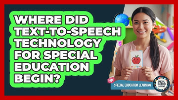 Where Did Text-to-speech Technology For Special Education Begin? - Special Education Learning