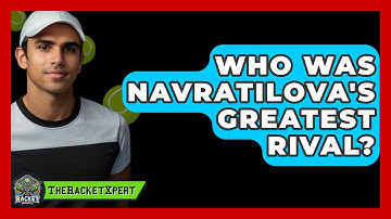 Who Was Navratilova