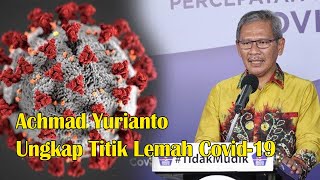 Achmad Yurianto Ungkap Titik Lemah Covid-19 yang Terdapat pada Struktur Kimianya