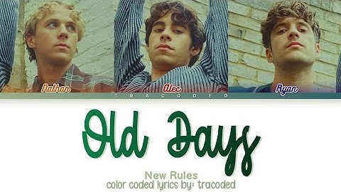 New Rules | Old Days (Color Coded Lyrics By: Tracoded)