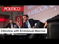Emmanuel macron on being excluded from politics  politico playbook cocktails