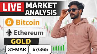 🔴 LIVE Market Analysis ||31-MARCH|| Bitcoin Gold Ethereum Live Trading | Real Trades With Proof