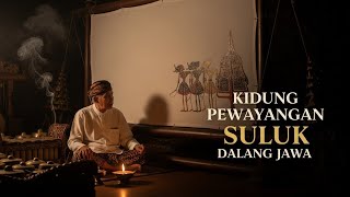 “Suluk Jumenenging Praja | Kidung Wayang Kulit Jawa”