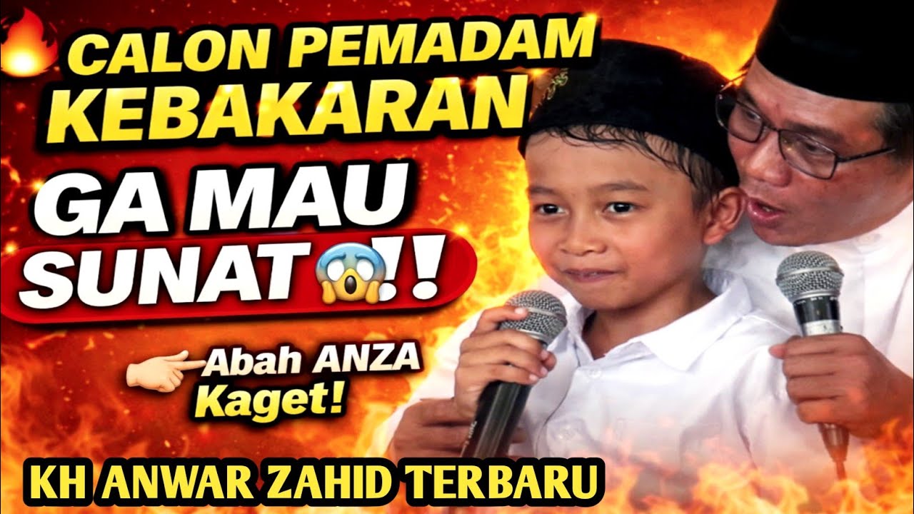 GA MAU SUNAT ‼️ CALON PEMADAM KEBAKARAN ABAH SAMPAI GA TAHAN LUCU BANGET |KH ANWAR ZAHID TERBARU 