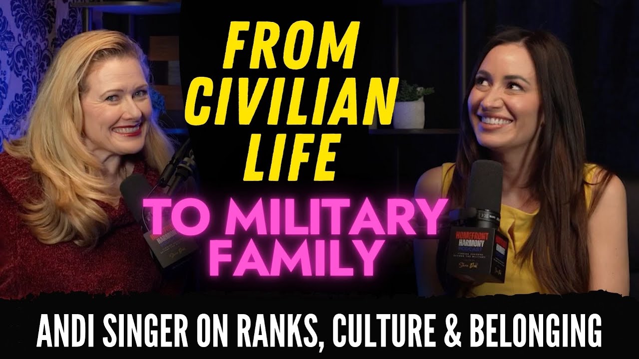 From Civilian Life to Military Family: Andi Singer on Ranks, Culture & Belonging