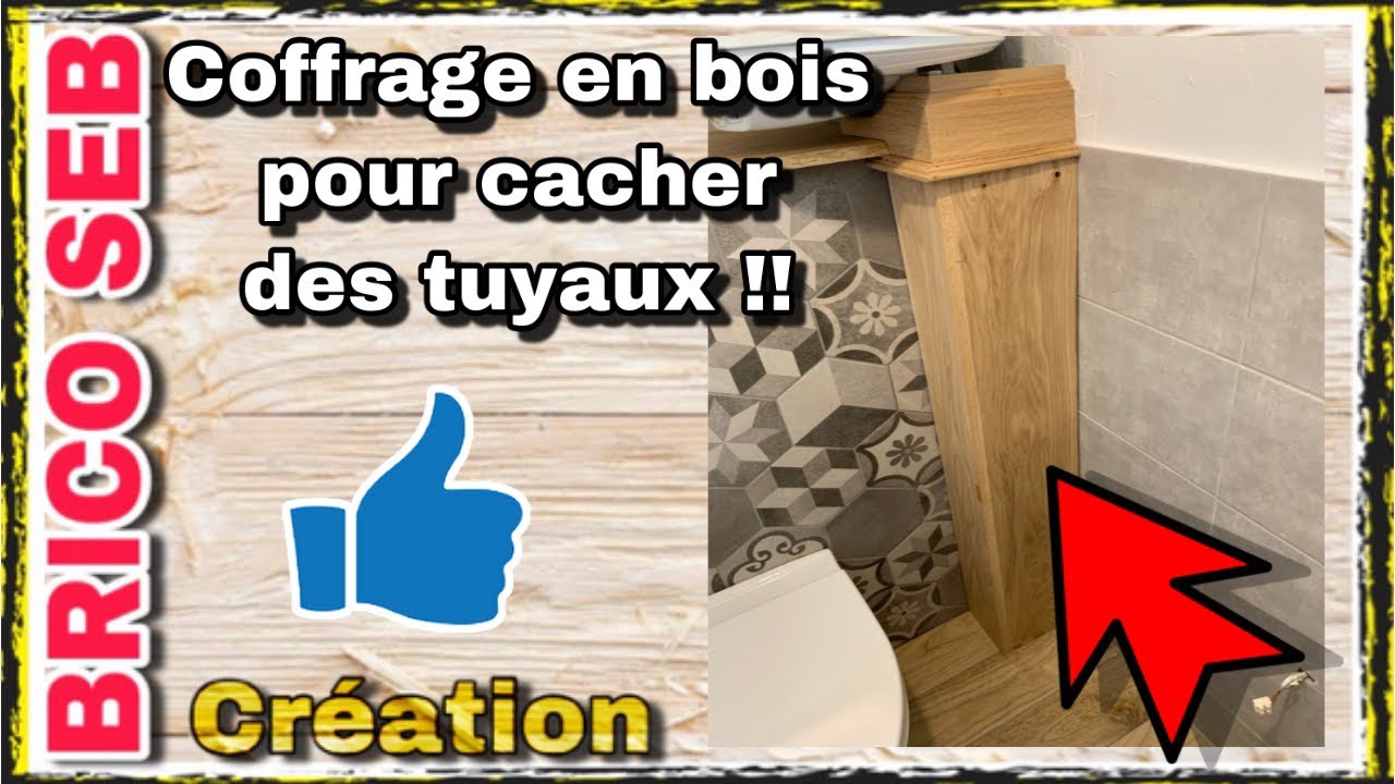 Coffrage en bois pour cacher des tuyaux 