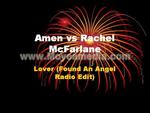 Amen vs Rachel McFarlane - Lover (Found An Angel Radio Edit)