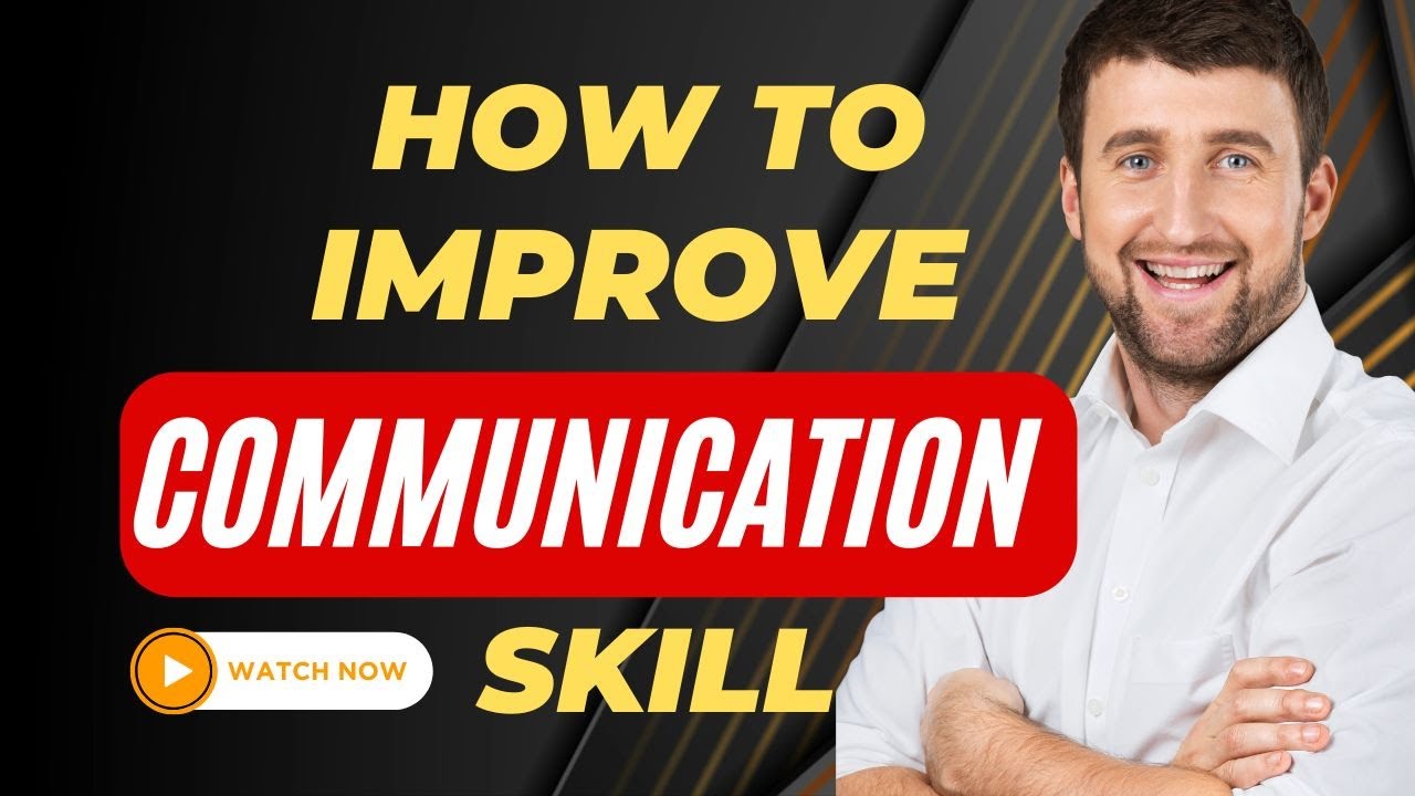 How Are You Going To Improve Your Verbal Communication Skills