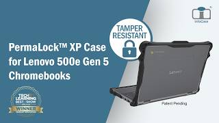 How to Install InfoCase PermaLock™ XP Case for Lenovo 500e Gen 5 Chromebook