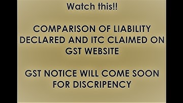 COMPARISON OF SALES DECLARED, LIABILITY DECLARED AND ITC CLAIMED IN GST RETURNS- IN HINDI