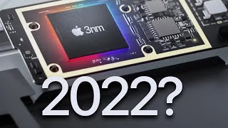 Apple LEAPS to 3nm for 2022??